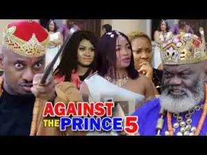 Against The Prince Season 5 - 2019